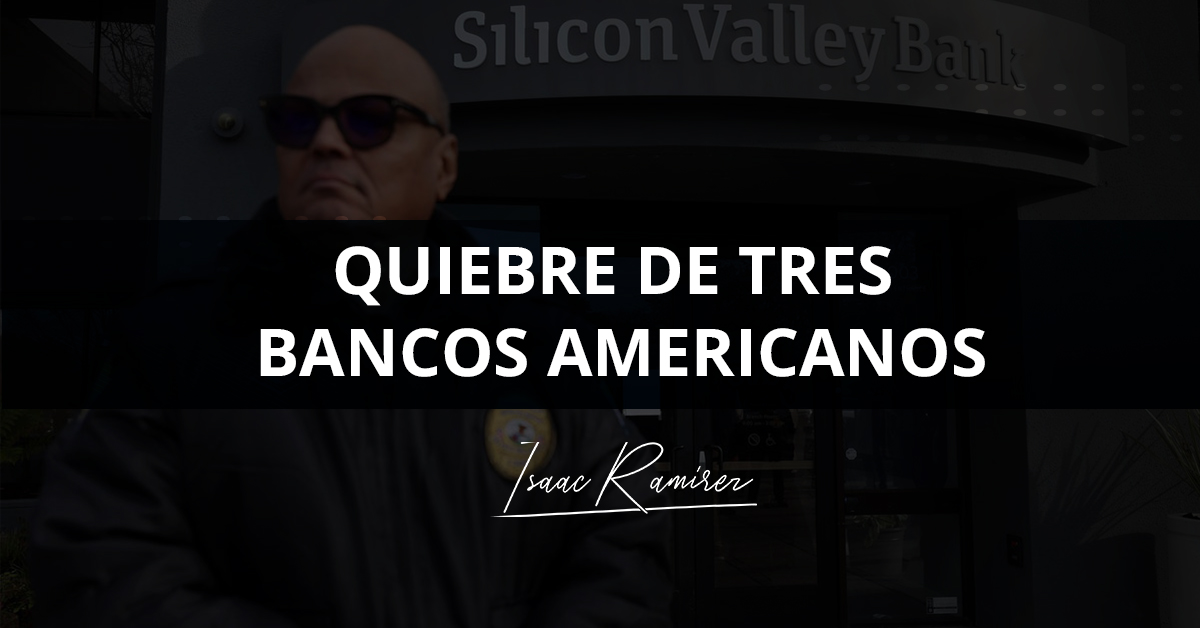 You are currently viewing El quiebre de tres Bancos Americanos